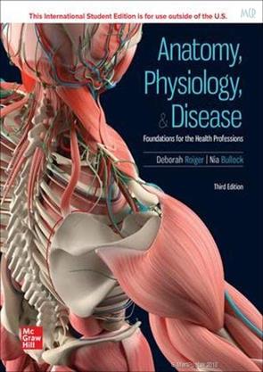 Anatomy Physiology And Disease Foundations For The Health Professions ...