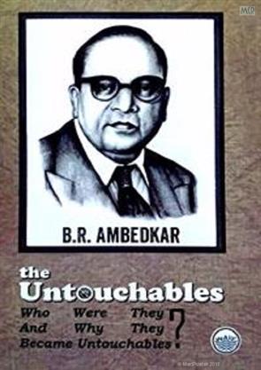 The Untouchables Who Were They and Why They Became Untouchables ? 172pp ...